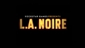 LA Noire - Trailer 3 (8 April 2011)